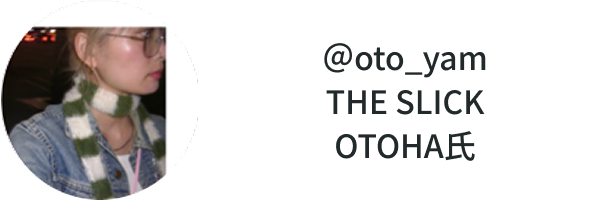 oto_yam THE SLICK OTOHA