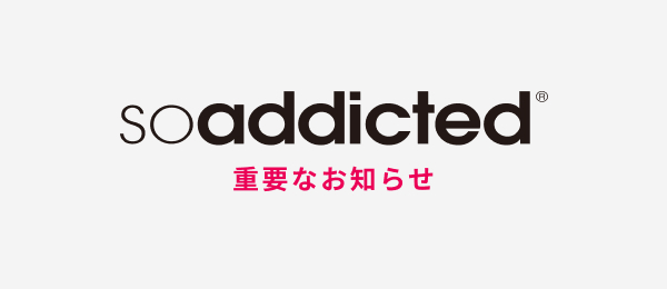 soaddicted���i�F���i����ɔ����|���ύX�̂��ē�